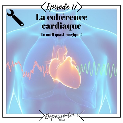 Comment mieux gérer son stress ? la cohérence cardiaque