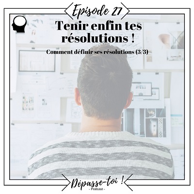 Vérifier et tenir tes résolutions (3/3)