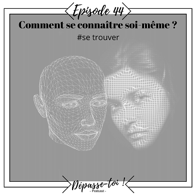 Comment te connaître toi-même ?