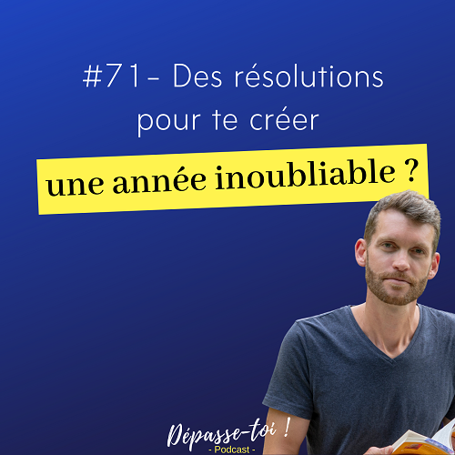Comment tenir ses résolutions pour une année inoubliable ?