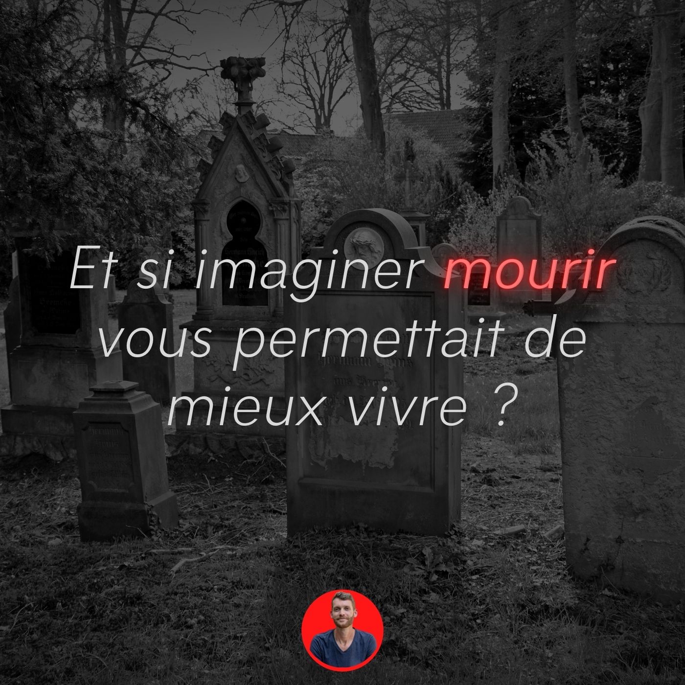 Comment utiliser la mort pour être heureux ? - Sylvain Viens